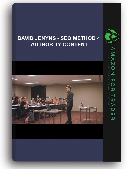 David Jenyns - Seo Method 4 - Authority Content