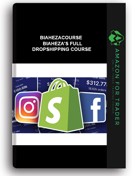 Biahezacourse - Biaheza’s Full Dropshipping Course