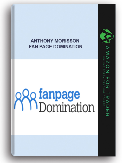 Anthony Morisson - Fan Page Domination