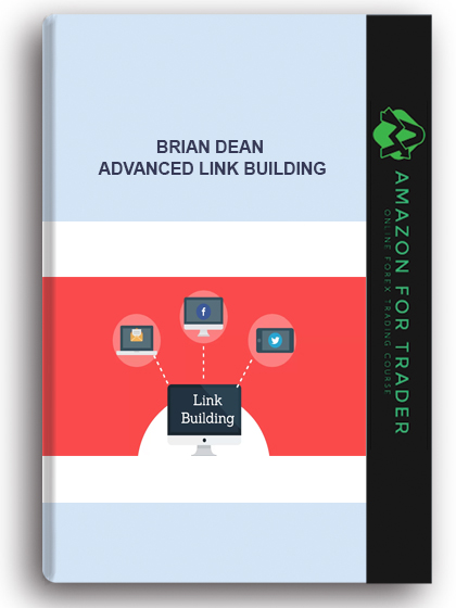 Brian Dean - Advanced Link Building