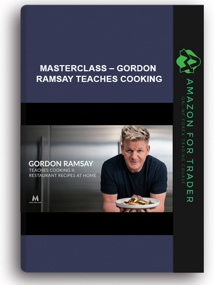 MasterClass – Gordon Ramsay Teaches Cooking