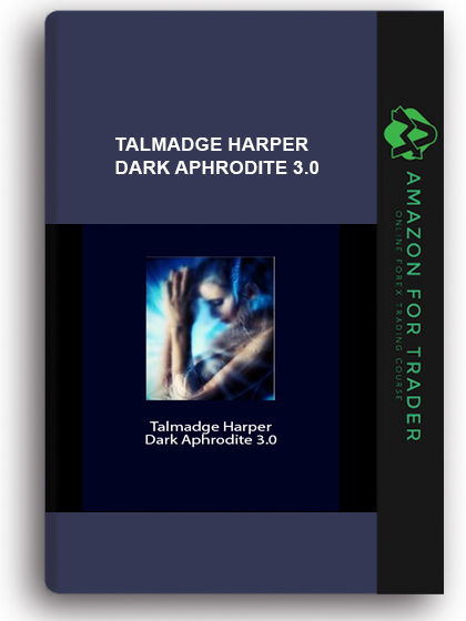 Talmadge Harper - Dark Aphrodite 3.0