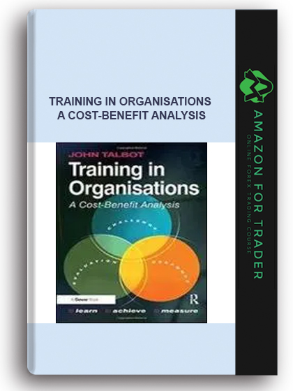 Training In Organisations - A Cost-benefit Analysis