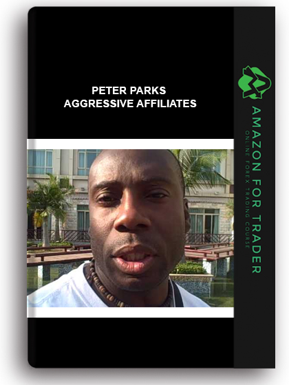 Peter Parks - Aggressive Affiliates