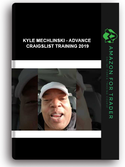 Kyle Mechlinski - Advance Craigslist Training 2019