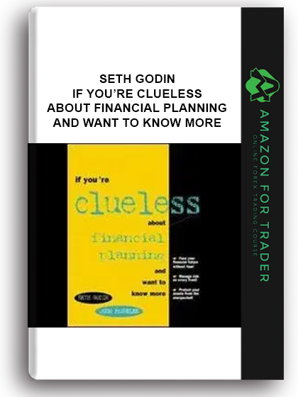 Seth Godin - If You’re Clueless About Financial Planning And Want To Know More