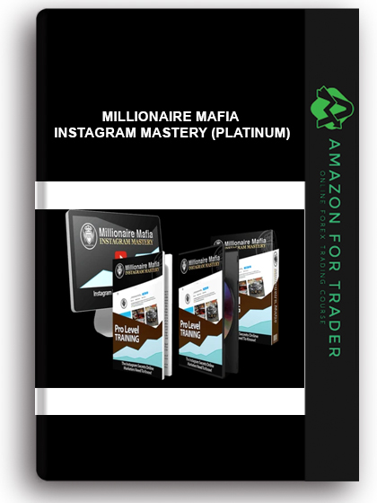 Millionaire Mafia - Instagram Mastery (Platinum)