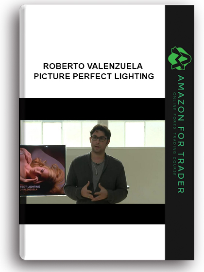 Roberto Valenzuela - Picture Perfect Lighting
