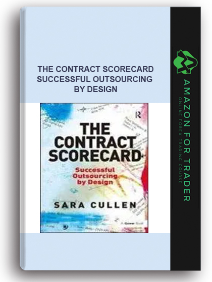 The Contract Scorecard - Successful Outsourcing By Design