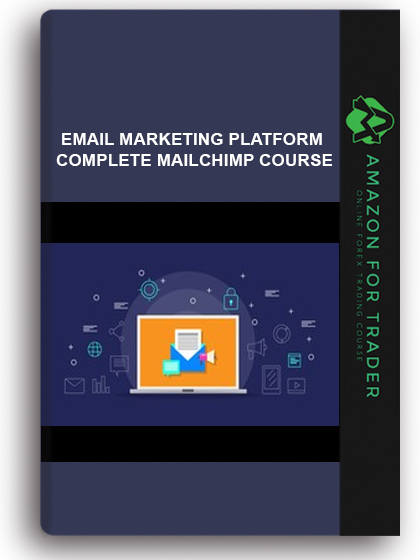 Email Marketing Platform - Complete MailChimp Course