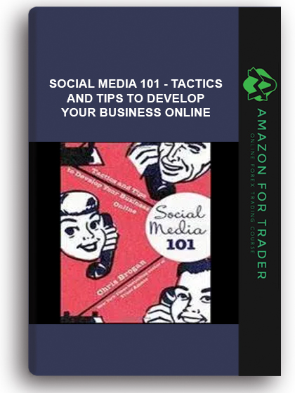 Social Media 101 - Tactics And Tips To Develop Your Business Online