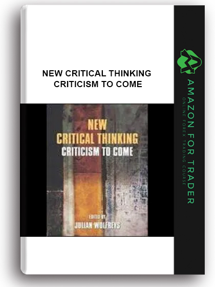 New Critical Thinking - Criticism To Come