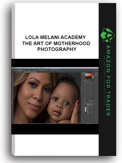 Lola Melani Academy - The Art of Motherhood Photography