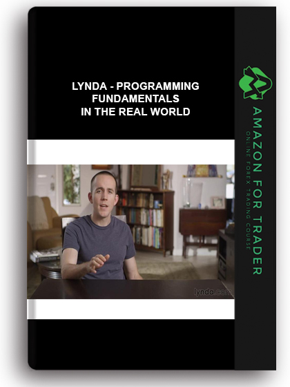 LYNDA - PROGRAMMING FUNDAMENTALS IN THE REAL WORLD