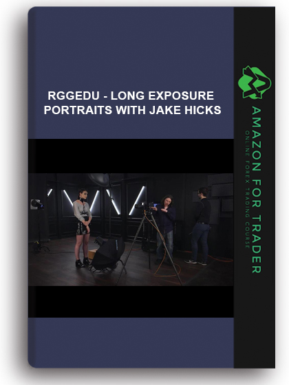 RGGEDU - Long Exposure Portraits With Jake Hicks