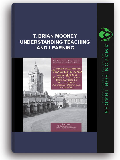 T. Brian Mooney - Understanding Teaching and Learning