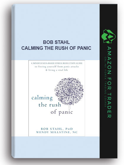 Bob Stahl - Calming the Rush of Panic