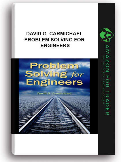 David G. Carmichael - Problem Solving for Engineers