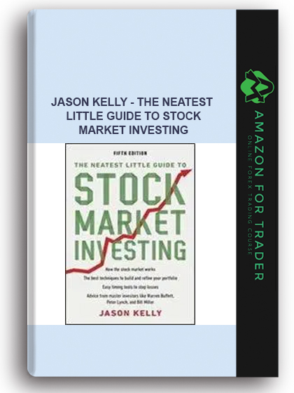 Jason Kelly - The Neatest Little Guide To Stock Market Investing