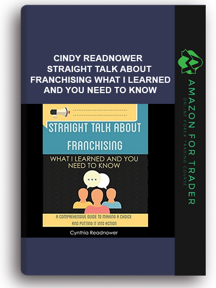 Cindy Readnower - Straight Talk About Franchising What I Learned And You Need To Know