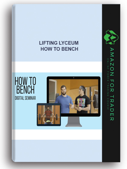 Lifting Lyceum - How to Bench