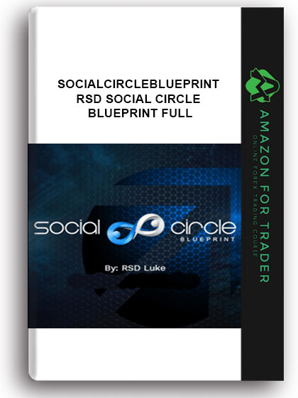 Socialcircleblueprint - Rsd Social Circle Blueprint Full