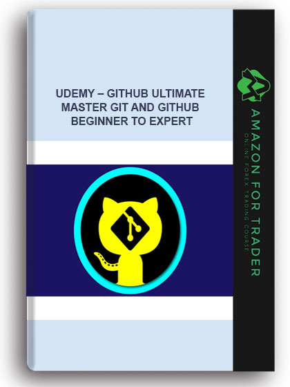 Udemy – GitHub Ultimate Master Git and GitHub – Beginner to Expert