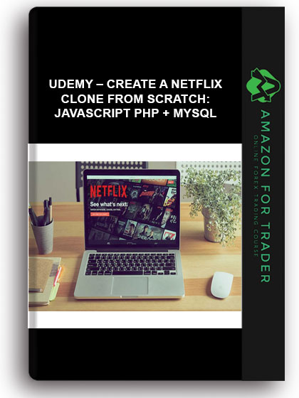 Udemy – Create a Netflix clone from Scratch: JavaScript PHP + MySQL