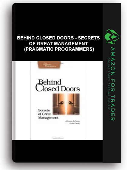 Behind Closed Doors - Secrets of Great Management (Pragmatic Programmers)