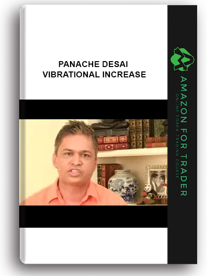 Panache Desai - Vibrational Increase