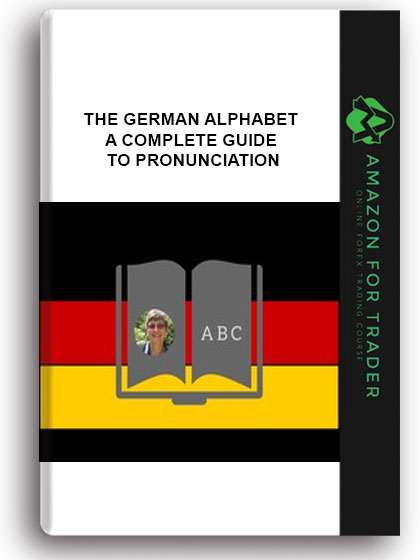 The German Alphabet – A complete guide to pronunciation