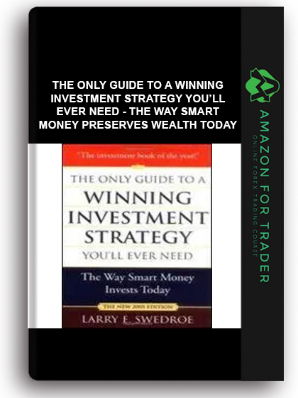 The Only Guide To A Winning Investment Strategy You’ll Ever Need - The Way Smart Money Preserves Wealth Today