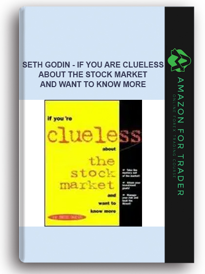 Seth Godin - If You Are Clueless About The Stock Market And Want To Know More