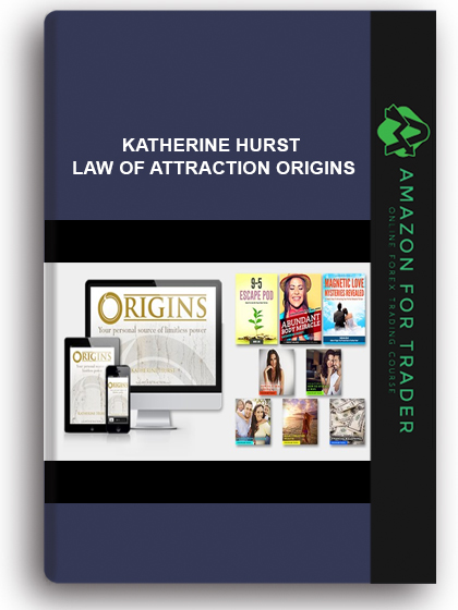 Katherine Hurst - Law Of Attraction Origins