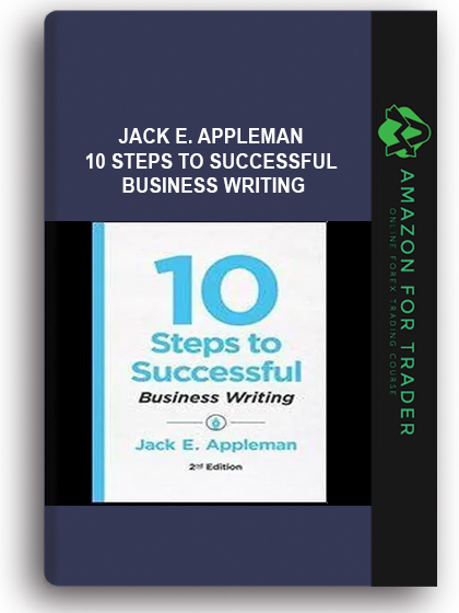 Jack E. Appleman - 10 Steps To Successful Business Writing