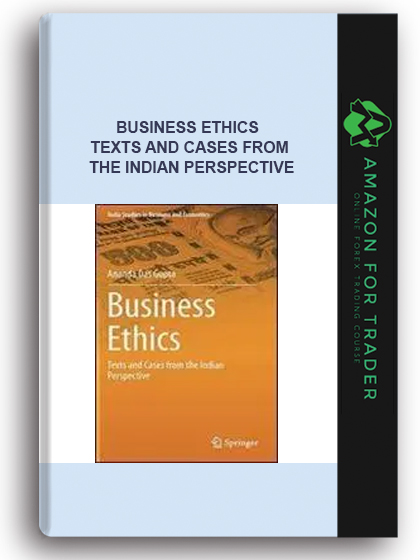 Business Ethics - Texts And Cases From The Indian Perspective