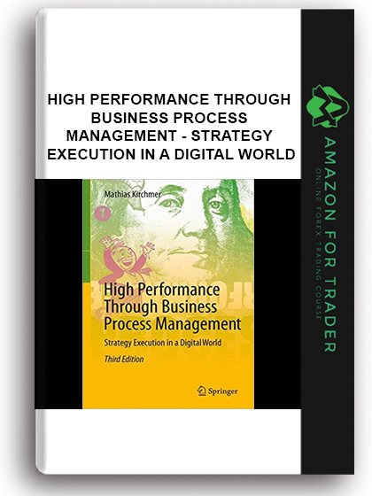 High Performance Through Business Process Management - Strategy Execution In A Digital World