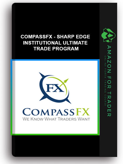 Compassfx - Sharp Edge Institutional Ultimate Trade Program