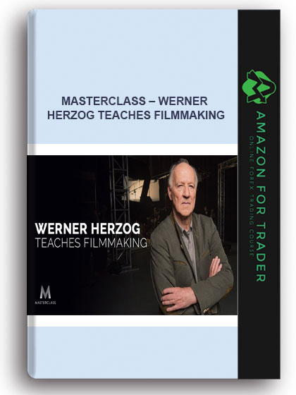MasterClass – Werner Herzog Teaches Filmmaking