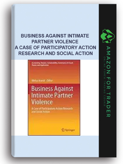 Business Against Intimate Partner Violence - A Case Of Participatory Action Research And Social Action