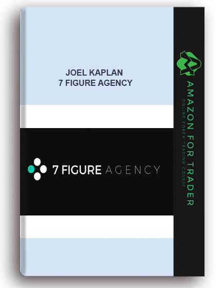 Joel Kaplan – 7 Figure Agency
