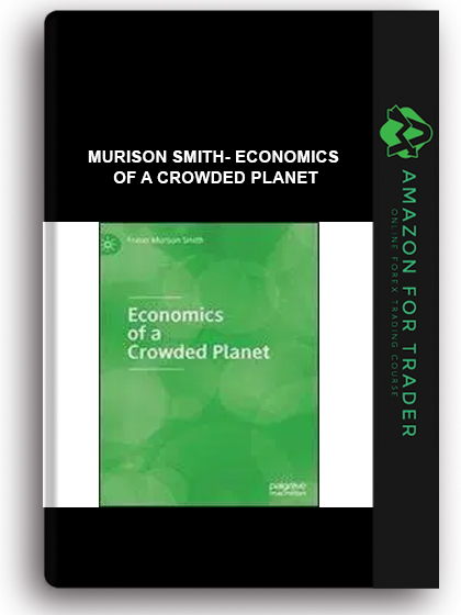 Murison Smith- Economics Of A Crowded Planet