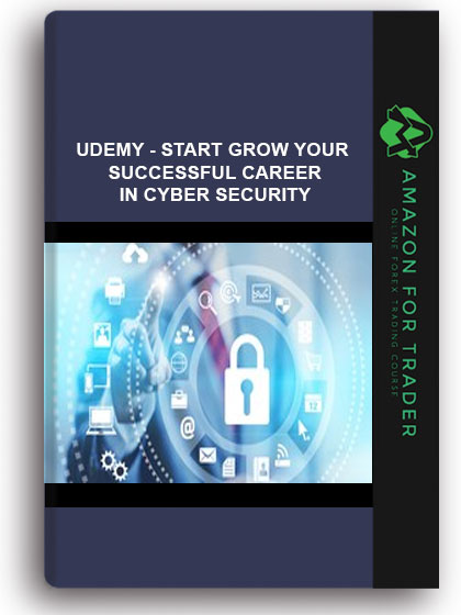 Udemy - Start Grow Your Successful Career In Cyber Security