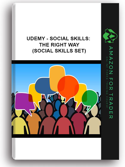 Udemy - Social Skills: The Right Way (Social Skills Set)