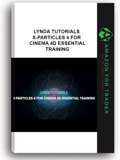 Lynda Tutorials – X-Particles 4 for Cinema 4D Essential Training