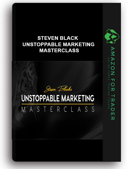 Steven Black - Unstoppable Marketing Masterclass