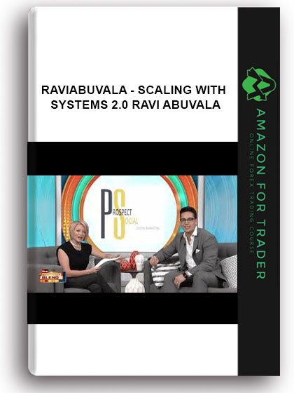 Raviabuvala - Scaling With Systems 2.0 Ravi Abuvala