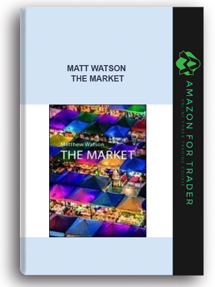 Matt Watson - The Market