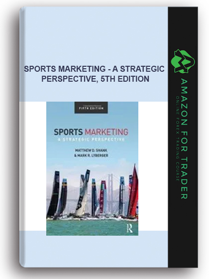 Sports Marketing - A Strategic Perspective, 5th edition