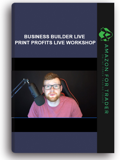 Business Builder Live – Print Profits Live Workshop